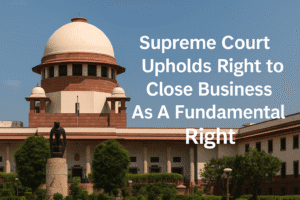 Supreme Court Upholds Right to Close Business As A Fundamental Right.
